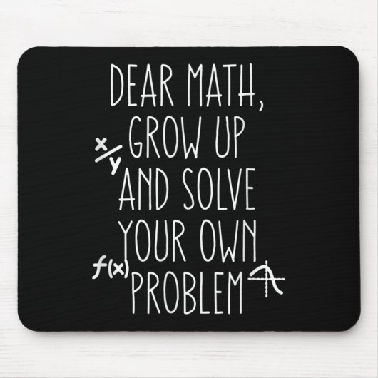 Funny Math Quote For Girls Boys Teens Him Her Dear Mousepad (Vorne)