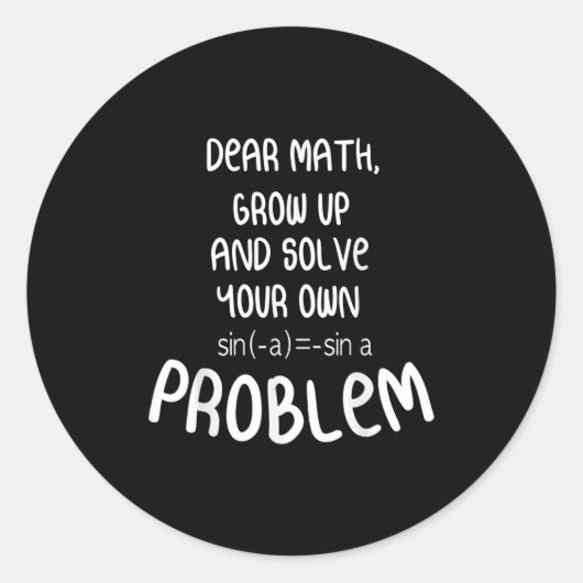Funny Math Quote For Girls Boys Teens Men Women De Runder Aufkleber (Vorderseite)
