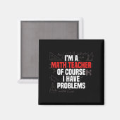 Funny Math Quote Mathematics Dear Math Teacher Ner Magnet (Vorderseite/Rückseite)