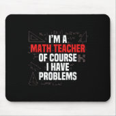 Funny Math Quote Mathematics Dear Math Teacher Ner Mousepad (Vorne)