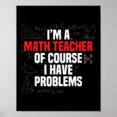 Funny Math Quote Mathematics Dear Math Teacher Ner Poster (Vorne)