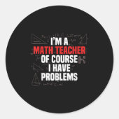 Funny Math Quote Mathematics Dear Math Teacher Ner Runder Aufkleber (Vorderseite)