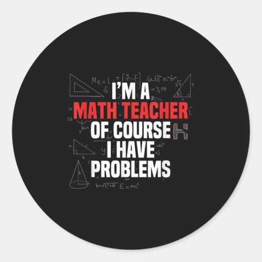 Funny Math Quote Mathematics Dear Math Teacher Ner Runder Aufkleber (Vorderseite)