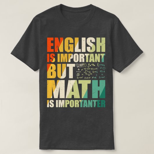 Funny Math Saying  T-Shirt (Design vorne)