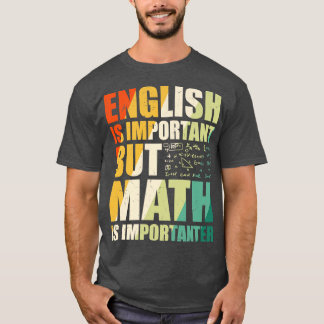 Funny Math Saying  T-Shirt