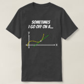Funny Math Tangent Geschenk High School Uni Math D T-Shirt (Design vorne)