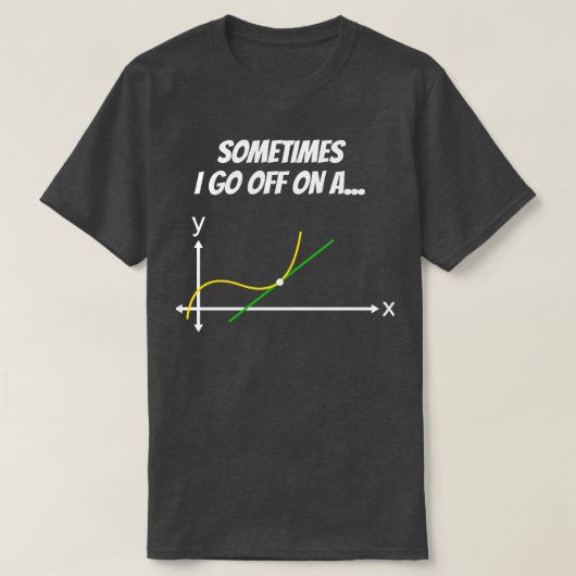 Funny Math Tangent Geschenk High School Uni Math D T-Shirt (Design vorne)
