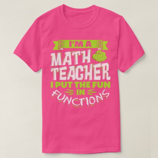 Funny Math Teach Pun T-Shirt (Design vorne)