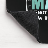 Funny Math Teacher Do Math Not Magic Show Your Wor Mousepad (Ecke)