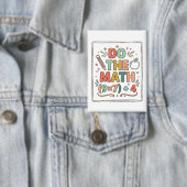 Funny Math Teacher Do The Math (9x7)+4 Button (Insitu)