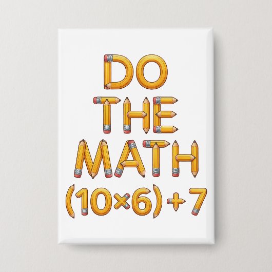 Funny Math Teacher Do The Math (9x7)+4 Button (Vorderseite)