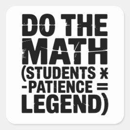 funny Math Teacher Humor Meme Pun Quadratischer Aufkleber