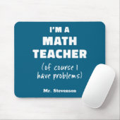 Funny Math Teacher Humor Pun Quote D Mousepad (Mit Mouse)