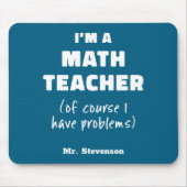 Funny Math Teacher Humor Pun Quote D Mousepad (Vorne)