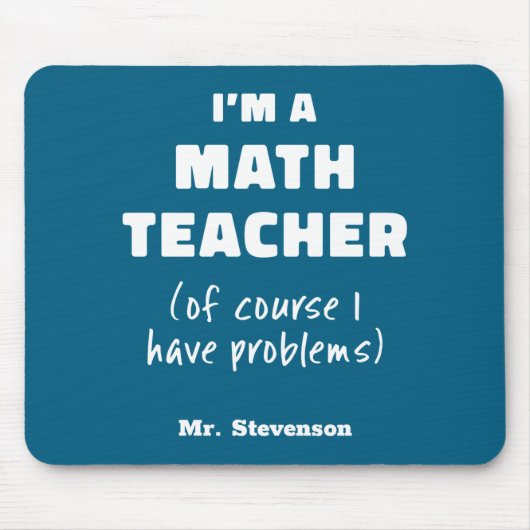 Funny Math Teacher Humor Pun Quote D Mousepad (Vorne)