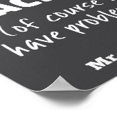 Funny Math Teacher Humor Pun Quote D Poster (Ecke)