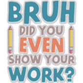 Funny Math Teacher Joke Fun Beste Math Quotes Aufkleber (Vorderseite)