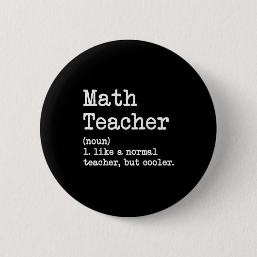 Funny Math Teacher, Like A Normal Teacher But Cool Button (Vorderseite)