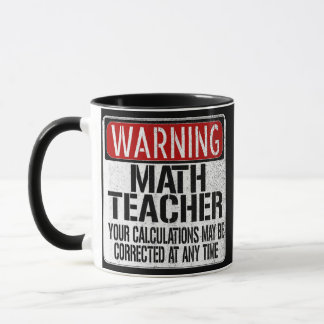 Funny Math Teacher Warning Sign Tasse