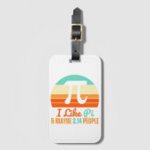 Funny Mathe Lehrer März 14. Pi Day Merch I like Gepäckanhänger (Vorderseite Vertikal)