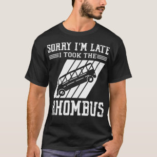 Funny Mathe Lehrer Pun Sorry Ix27m spät habe ich d T-Shirt