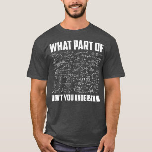 Funny Mathe Lehrer Was für ein Teil von Mathe Don T-Shirt