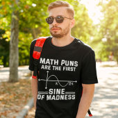 Funny Mathe Puns sind der erste Segen des Wahnsinn T-Shirt