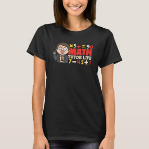 Funny Mathe Teacher - Educator School Bildung Tut T-Shirt