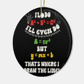 Funny Mathe Teacher Joke Zitate, das ist, wo ich G Keramik Ornament (Links)