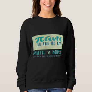 Funny Mathe und Music Inspiriert Piano Pun Music L Sweatshirt