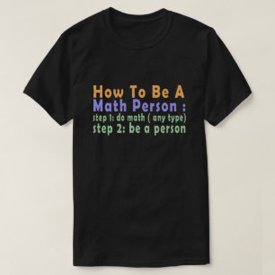 Funny Mathe, wie man ein Mathe ist T-Shirt