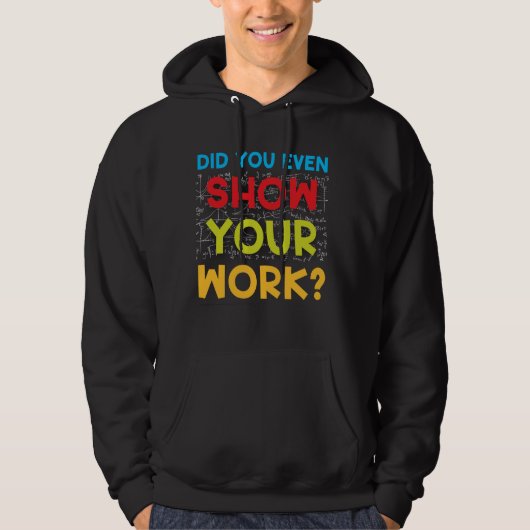 Funny Mathelehrer hat dir sogar deine Arbeitsmatte Hoodie (Vorderseite)