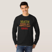 Funny Mathematics Algebra Calculus Trigonomet T-Shirt (Vorne ganz)