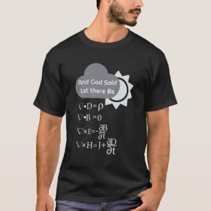 Funny Maxwells Gleichungen und Gott sagte Gelassen T-Shirt