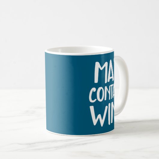 Funny May Contain Wine Kaffeetasse (VorderseiteRechts)