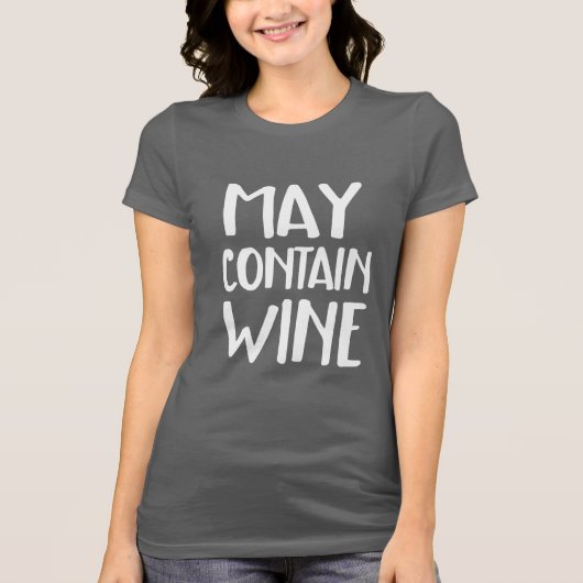 Funny May Contain Wine T-Shirt (Vorderseite)