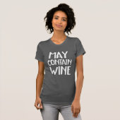 Funny May Contain Wine T-Shirt (Vorne ganz)