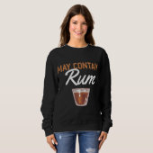 Funny May enthält Rum Drink alkoholische Getränke Sweatshirt (Vorne ganz)