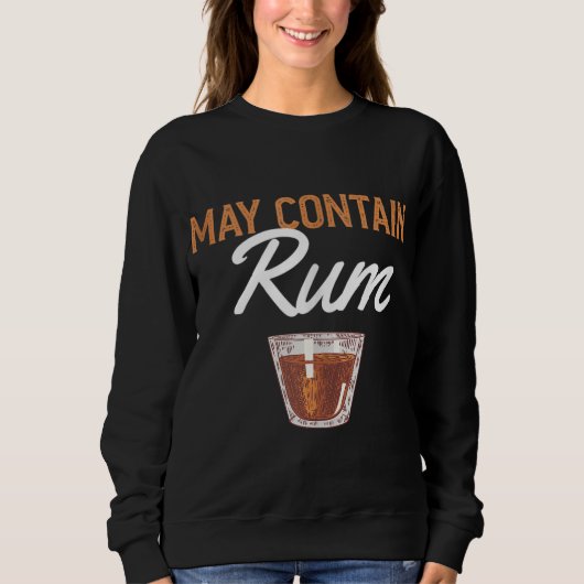 Funny May enthält Rum Drink alkoholische Getränke Sweatshirt (Vorderseite)