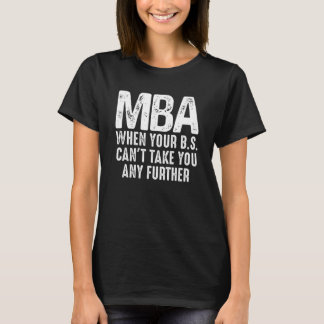 Funny MBA Design Women Master Degree Gradu T-Shirt