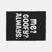 Funny Me_ _ Always. Humour Hilarious Weird Saying  Fleecedecke (Vorderseite (Horizontal))