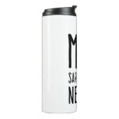 Funny Me Sarcastic Niemals Thermosbecher (Nach links gedreht)