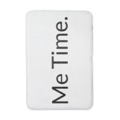 Funny Me Time Zitat White Black Typografy Badematte (Vorderseite Vertikal)