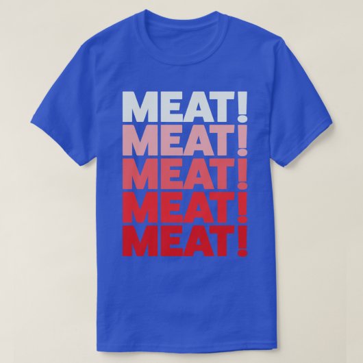 Funny Meat Raffle Shirt Meat Meat Chant (Design vorne)