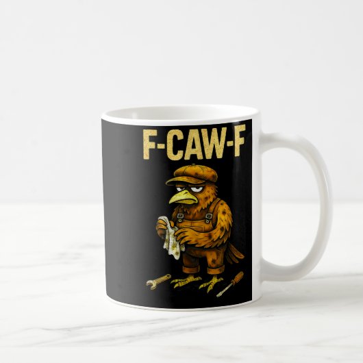 Funny Mechanic F Caw F Crow Fcawf Raven Mechanics Kaffeetasse (Rechts)