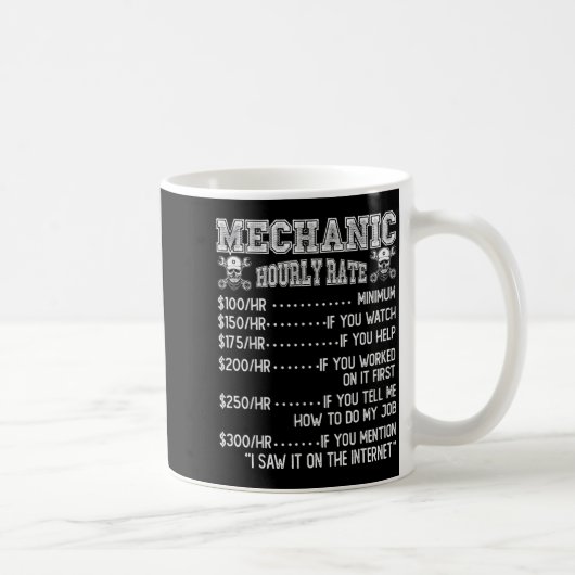 Funny Mechanic Hourly Rate Joke Design Kaffeetasse (Rechts)