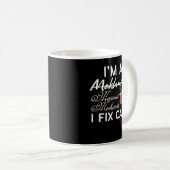 Funny Mechanic I Fixed Car Kaffeetasse (VorderseiteRechts)