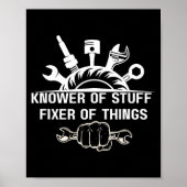 Funny Mechanic Quote Knower Of Stuff Fixer Of Thin Poster (Vorne)