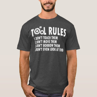 Funny Mechanic Tool Rules Handyman Sarcastic Spaß T-Shirt