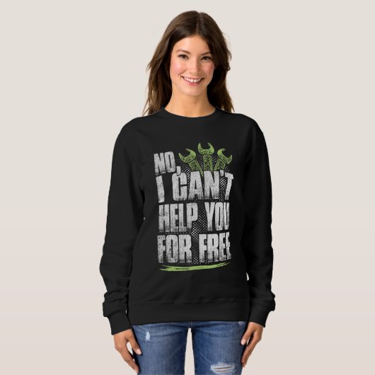 Funny Mechanical Engineering No I Wont Help You Fo Sweatshirt (Vorne ganz)